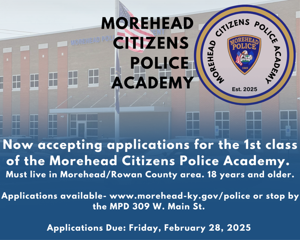 Morehead Citizens Police Academy announcement showing the police station facade, academy seal, and text: “Now accepting applications for the 1st class of the Morehead Citizens Police Academy. Must live in Morehead/Rowan County, 18+. Applications due Feb. 28, 2025 at morehead-ky.gov/police or 309 W. Main St.