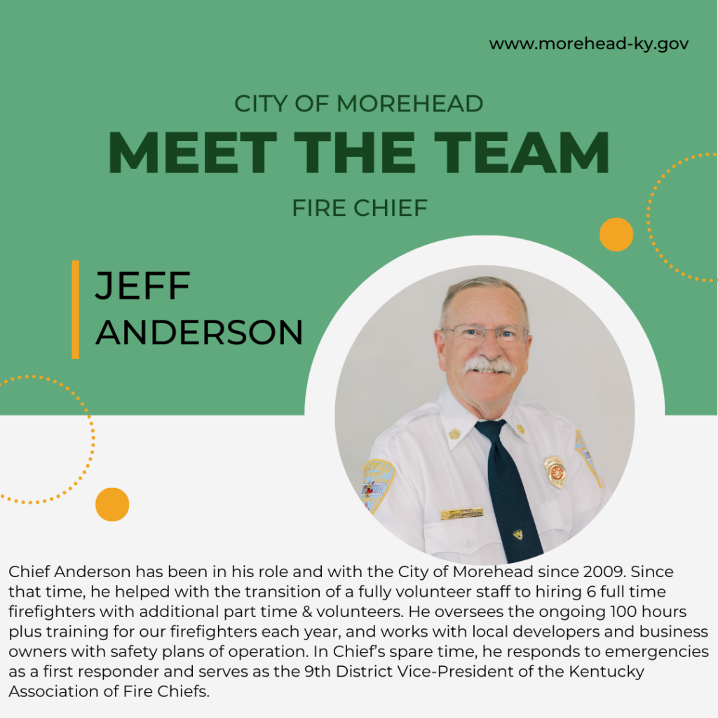“Meet the Team” graphic featuring Morehead Fire Chief Jeff Anderson: a circular portrait of Chief Anderson in uniform beside text noting his tenure (with the city since 2009), leadership in growing the department, overseeing annual training, emergency response, and role in the Kentucky Association of Fire Chiefs.