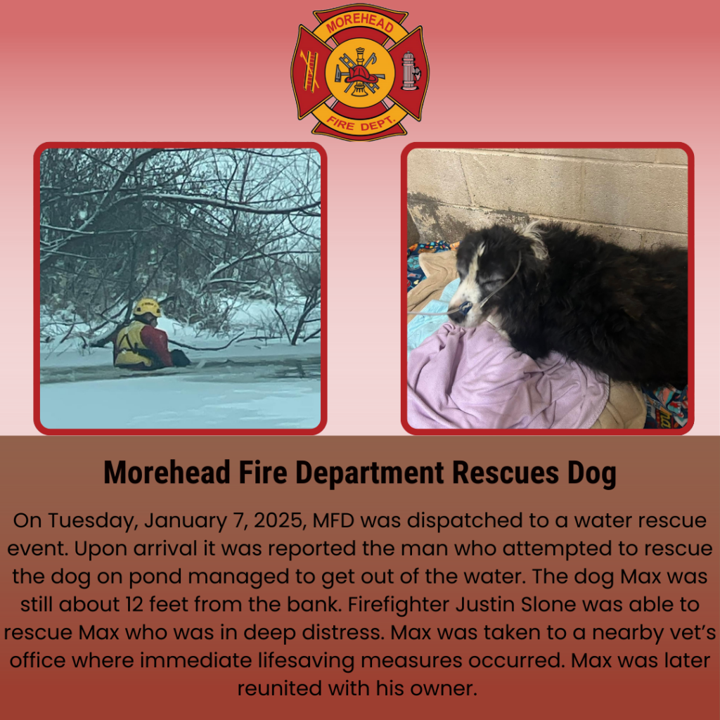 Morehead Fire Department badge over two photos side by side: left, a firefighter in a yellow helmet and rescue suit kneeling on ice-covered water near snow-covered trees; right, a wet, tired black-and-white dog named Max lying on blankets in a garage bay. Below is text summarizing Max’s January 7 water rescue and reunification with his owner.