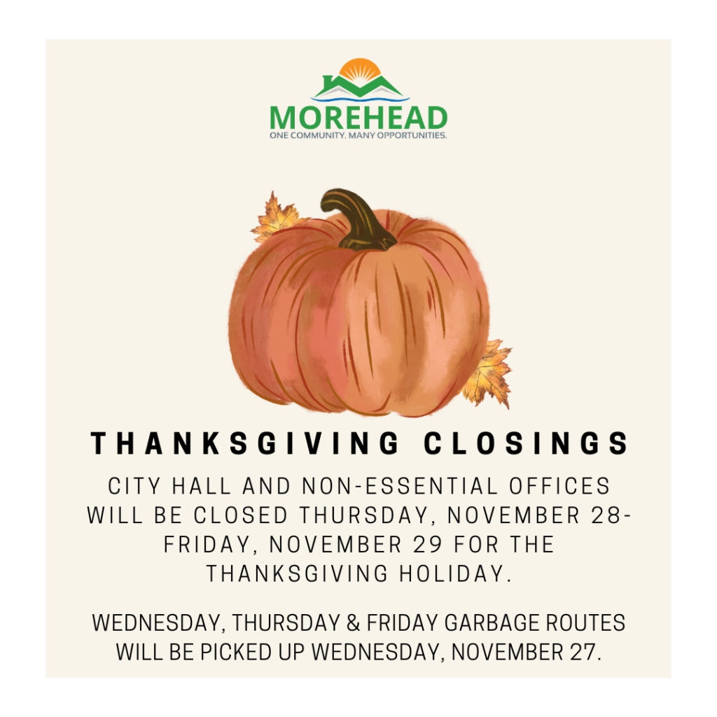 Cream-background Morehead graphic featuring a painted pumpkin and “Thanksgiving Closings” headline, announcing City Hall and non-essential offices closed Thursday, November 28–Friday, November 29, and that Wednesday–Friday garbage routes will be picked up Wednesday, November 27.