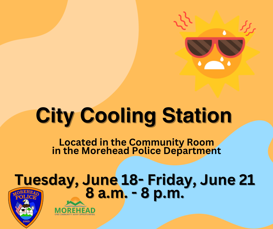 “Poster announcing a City Cooling Station in the Morehead Police Department community room, open Tuesday, June 18 to Friday, June 21 from 8 a.m. to 8 p.m., with a sweating sun icon and police and Morehead logos.”